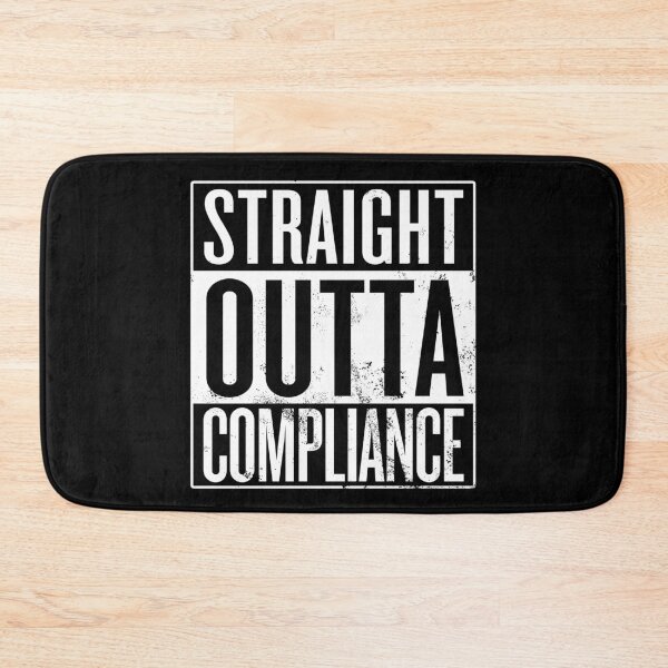 Item preview, Straight Outta Compliance designed and sold by itsHoneytree.