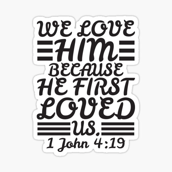 Item preview, 1 John 4:19 designed and sold by plushism.