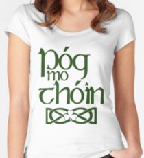 Pog Mo Thoin (Kiss My Ass) Fitted Scoop T-Shirt