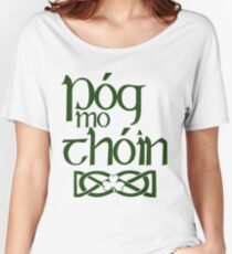 Camiseta ancha Pog Mo Thoin (Bésame el culo)