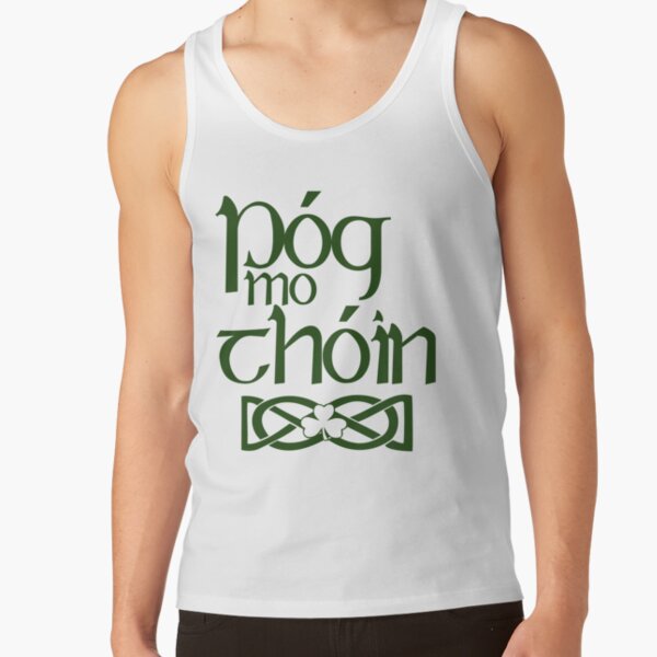 Pog Mo Thoin (Kiss My Ass) Tank Top
