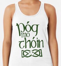 Pog Mo Thoin (Küsse meinen Arsch) Racerback Tank Top