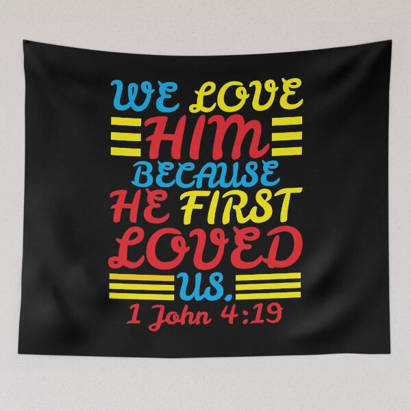 Item preview, 1 John 4:19 designed and sold by plushism.