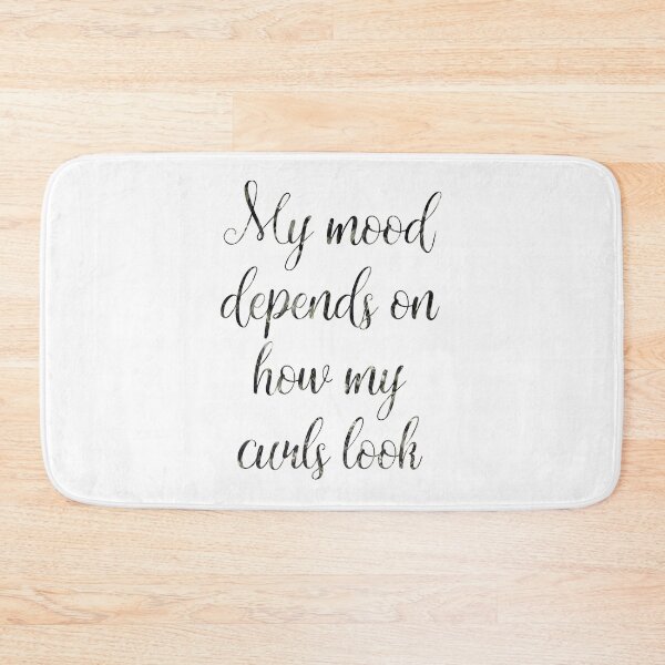 Item preview, My mood depends on how my curls look designed and sold by Madhattermegs.
