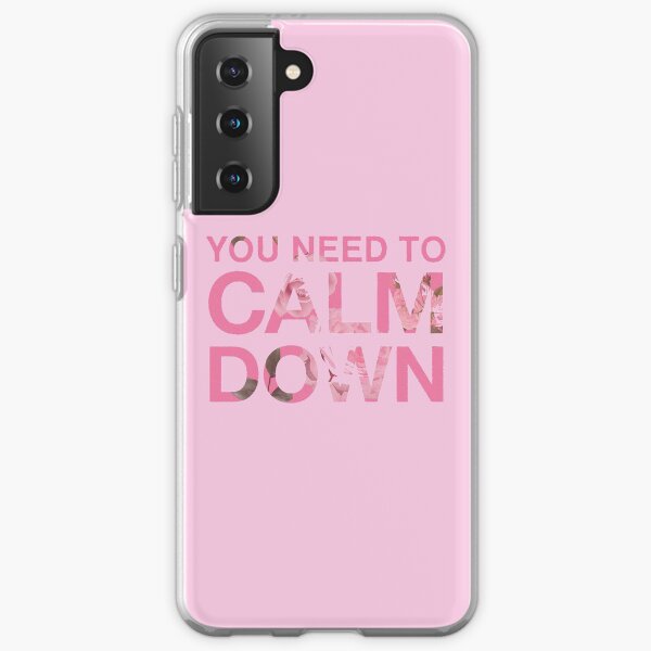 You Need to Calm Down Pink Roses Design Samsung Galaxy Soft Case