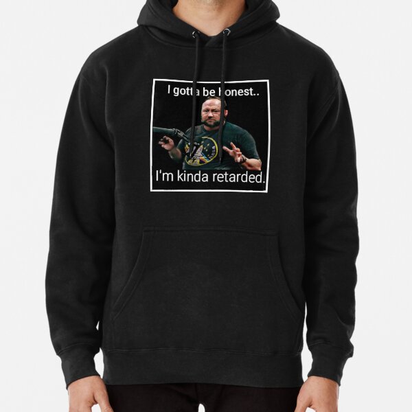 Alex Jones - Not Gonna Lie "I'm kinda r worded" Pullover Hoodie