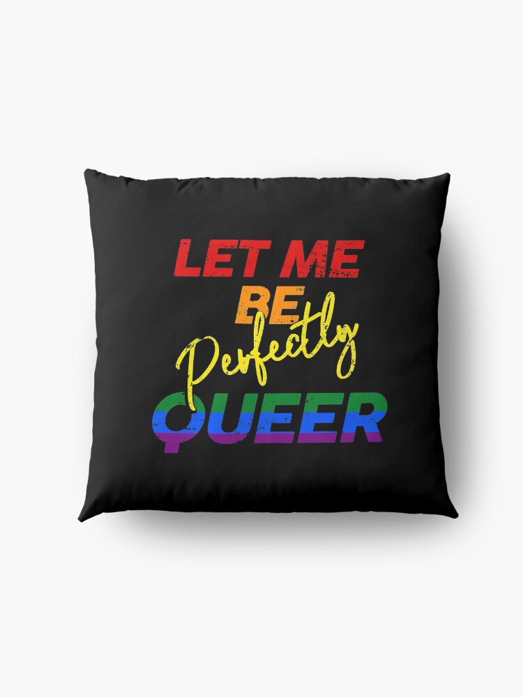 Funny Lgbt Let Me Be Perfectly Queer Rainbow Gay Pride Color T Shirt