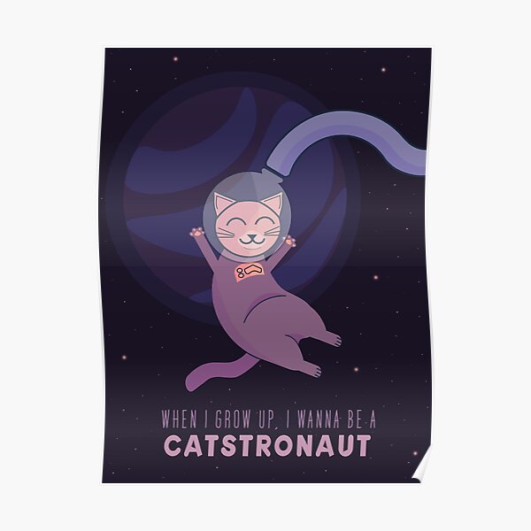 When I grow up, I wanna be a Castronaut Poster
