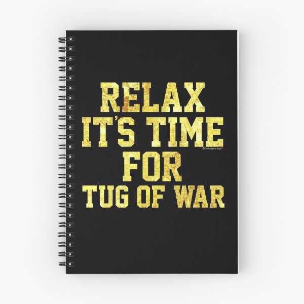 Item preview, Relax Its Time For Tug of War. Fun Gift Idea designed and sold by CoolApparelShop.