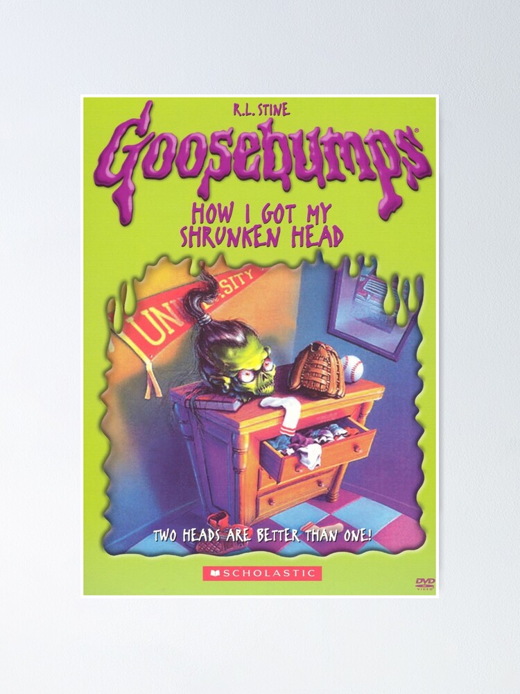 GooseBumps : How I Got My Shrunken Head 