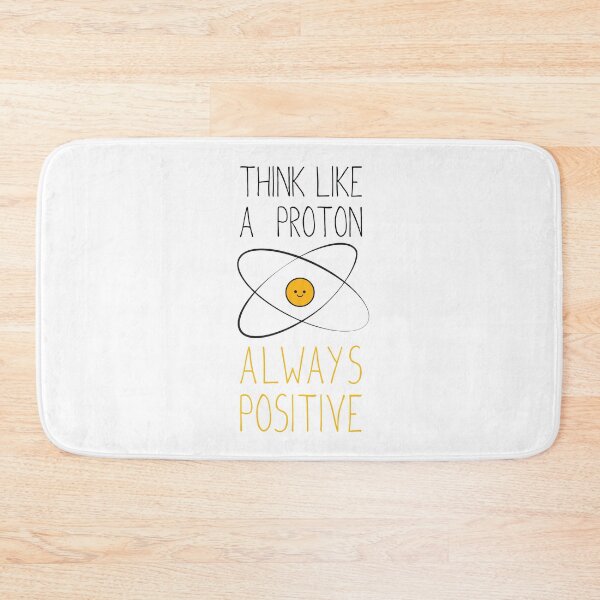 Item preview, Think Like a Proton, Always Positive :) designed and sold by starstuffstore.
