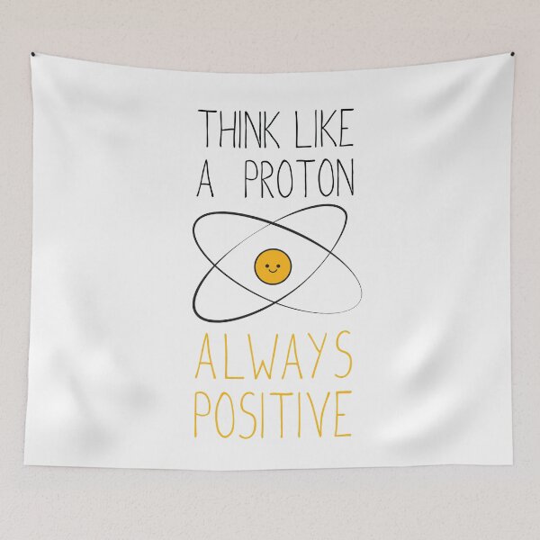 Item preview, Think Like a Proton, Always Positive :) designed and sold by starstuffstore.