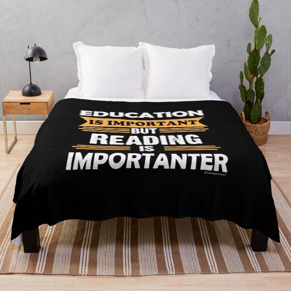 Artikelvorschau, Reading is Importanter Than Education. Funny Sarcasm entworfen und verkauft von CoolApparelShop.