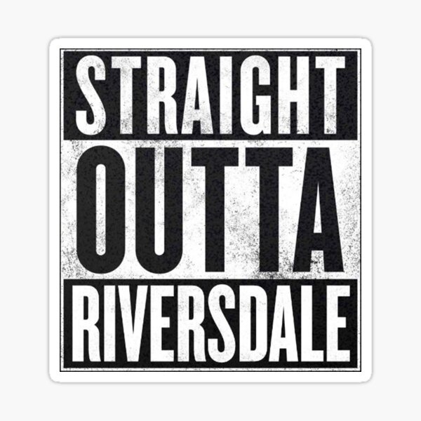 Straight Outta Riversdale Sticker