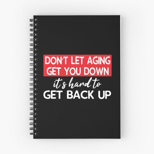 Item preview, Dont Let Aging Get You Down, Hard To Get Back Up Funny Old Age Sarcasm designed and sold by SoCoolDesign.
