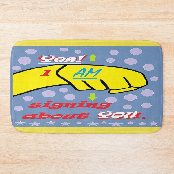 Item preview, Yes, I AM Signing about YOU! designed and sold by EloiseArt.