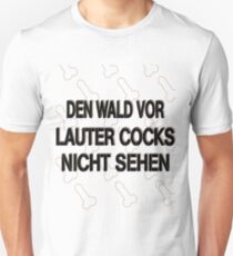 Wald vor lauter Cocks nicht sehen spruch lustig Slim Fit T-Shirt