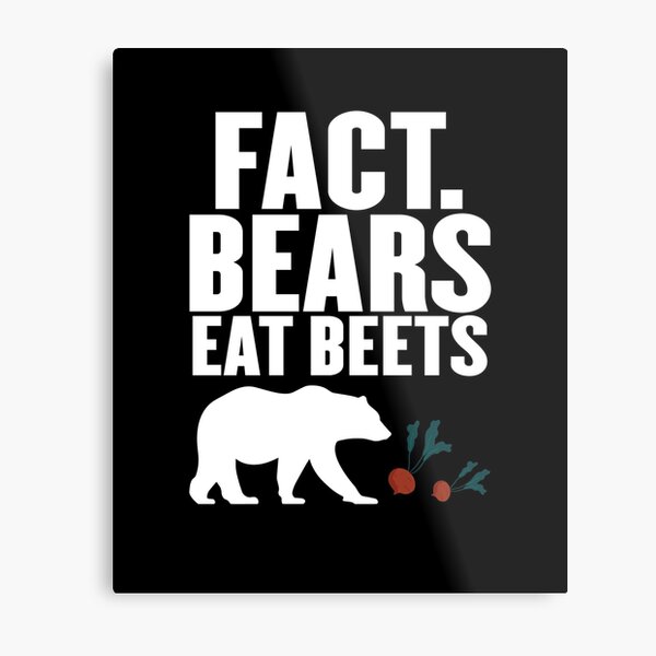 Fact Bears Eat Beets Gifts & Merchandise Redbubble