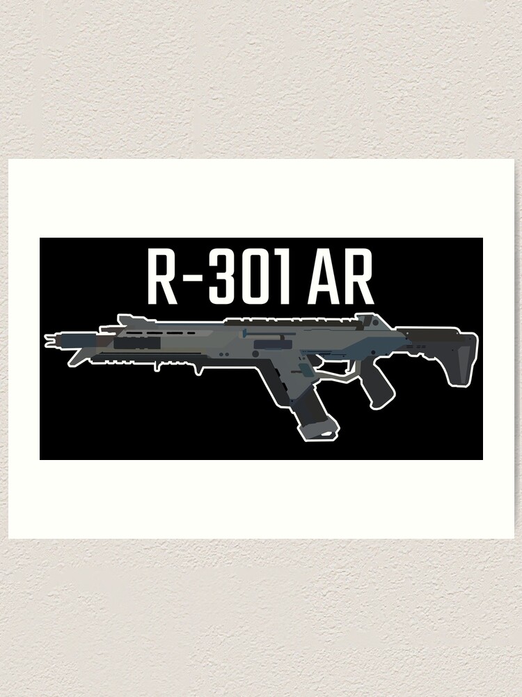 Apex Legends R 301 Assault Rifle Black Art Print By Lutziecreations Redbubble