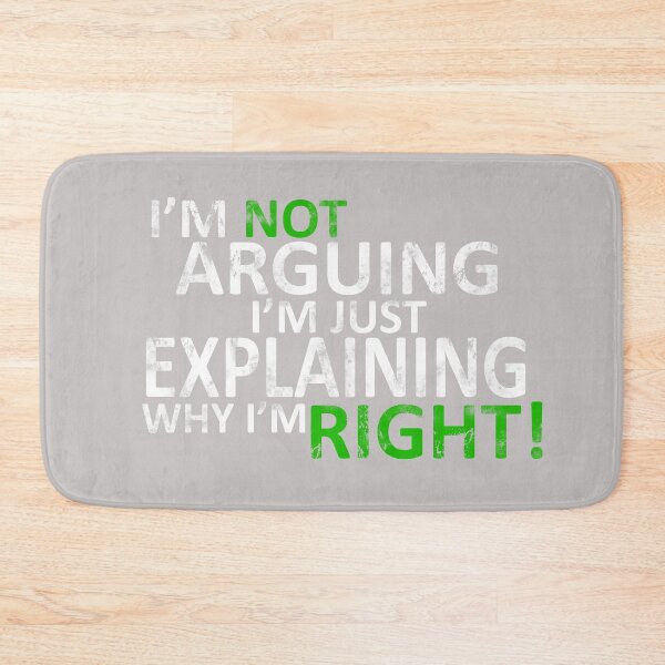Item preview,  I'm Not Arguing I'm Just Explaining Why I'm Right! designed and sold by netwales.