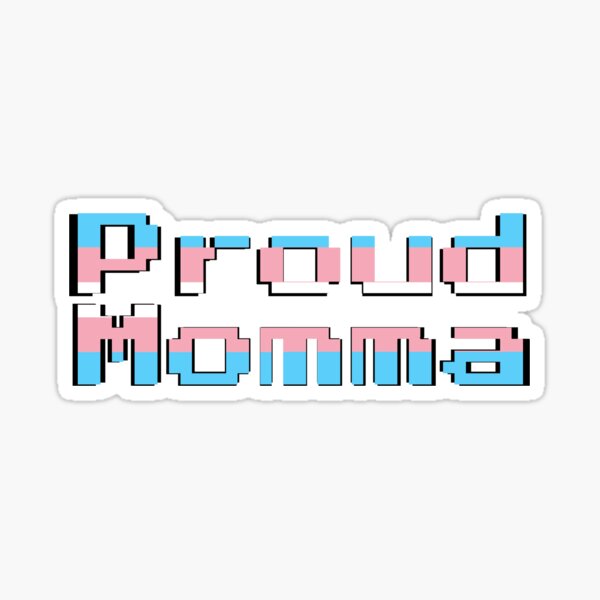 Proud Momma, Trans (Gamer Font) Sticker