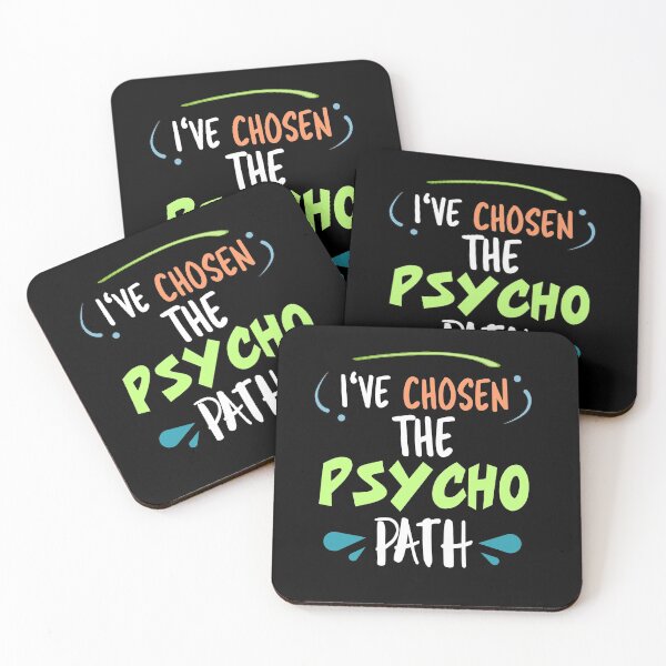 Item preview, I've Chosen The Psycho Path Psychologist Pun designed and sold by Basti09.