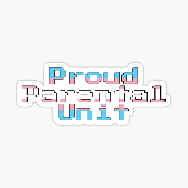 Proud Parental Unit, Trans (Gamer Font) Sticker