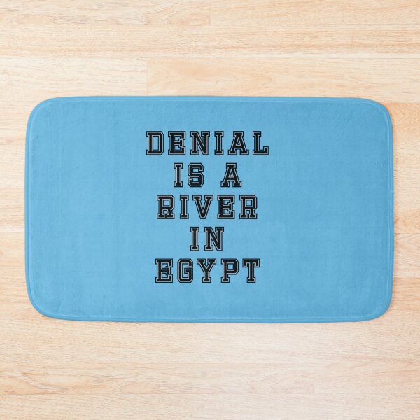 Item preview, Denial Is A River In Egypt T-Shirt Not A Joke Sticker! designed and sold by deanworld.