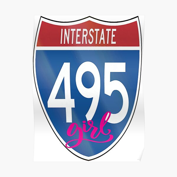 495 Sign Girl Long Island New York Interstate Long Island New York Raised Me Poster By