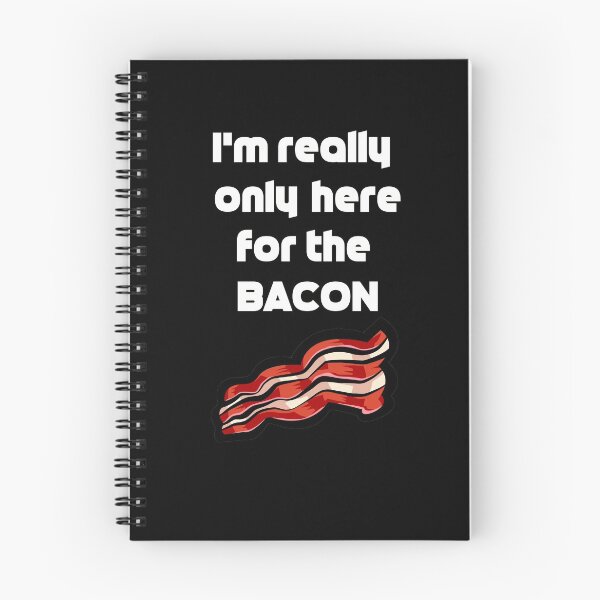 Item preview, I'm only here because there's BACON! designed and sold by Meme Fandom.