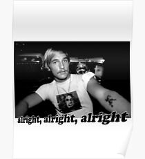 Well alright, alright, alright! Poster