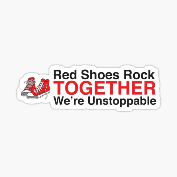 Red Shoes Rock Together Unstoppable Sticker