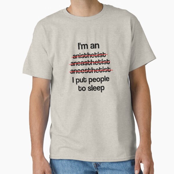 Item preview, Im an Anaesthetist I Put People to Sleep designed and sold by VersiMerch.