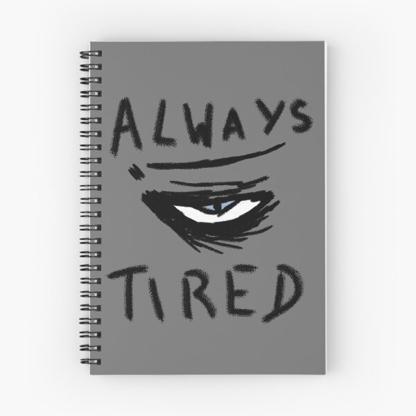Item preview, Always Tired designed and sold by strangeGamer.