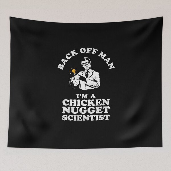 Item preview, Back Off Man I'm A Chicken Nugget Scientist designed and sold by Yipptee Shirts.