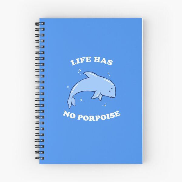 Item preview, Life Has No Porpoise designed and sold by Yipptee Shirts.