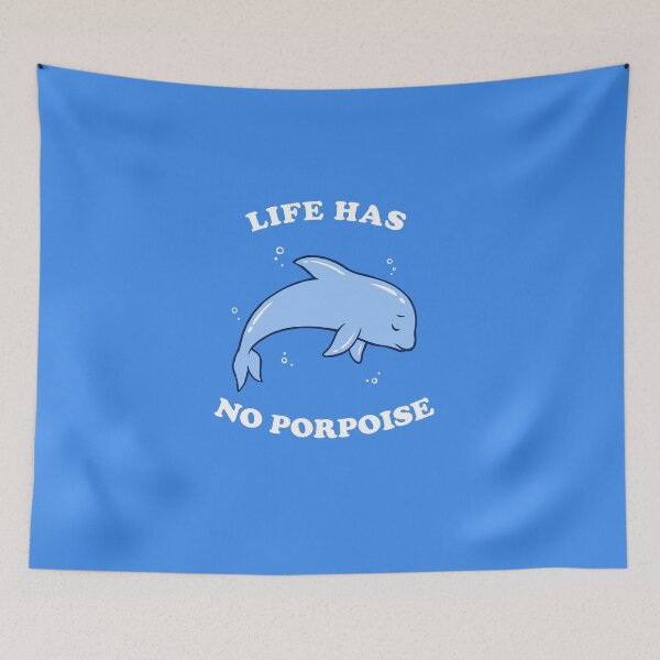 Item preview, Life Has No Porpoise designed and sold by Yipptee Shirts.
