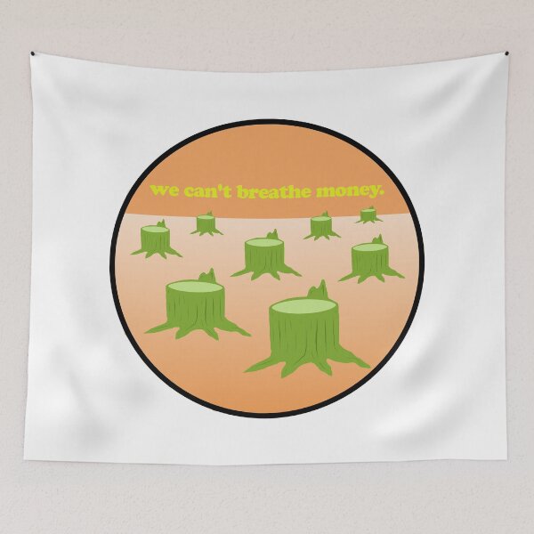 Item preview, Only When the Last Tree Has Been Cut Down... designed and sold by dutchesskmw.
