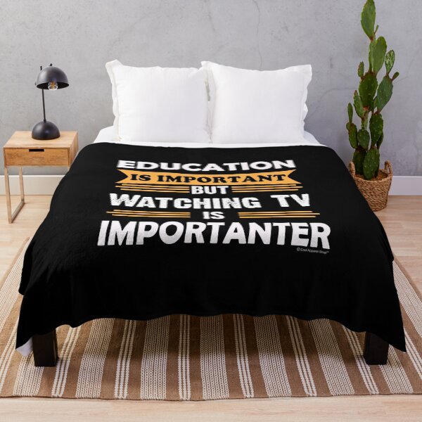 Artikelvorschau, Watching TV is Importanter Than Education. Funny Sarcasm entworfen und verkauft von CoolApparelShop.