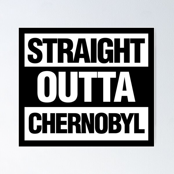 Artikel-Vorschau von Straight Outta Tschernobyl, designt und verkauft von elhefe.