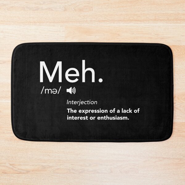 Item preview, Meh Defintion Shirt Funny Meme Definitions Meh Stuff. Meh. The It Crowd  designed and sold by JukeLox.