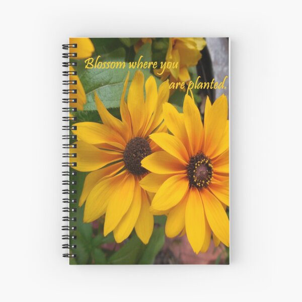 Blossom Where You Are Planted Spiral Notebook