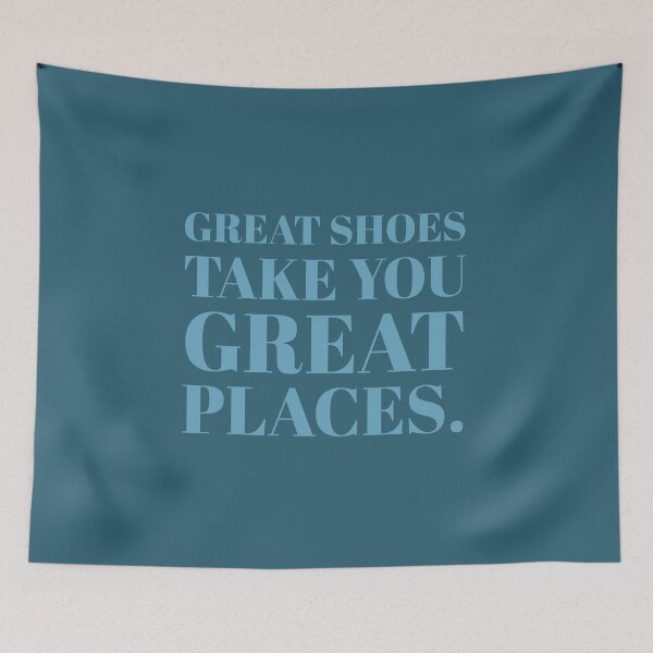 Item preview, Great Shoes Take You Great Places designed and sold by infinitetango.