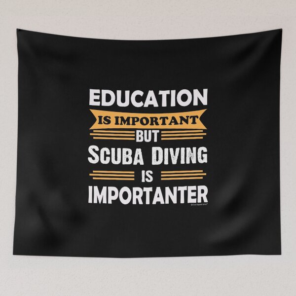Item preview, Scuba Diving is Importanter Than Education. Funny Sarcasm designed and sold by CoolApparelShop.