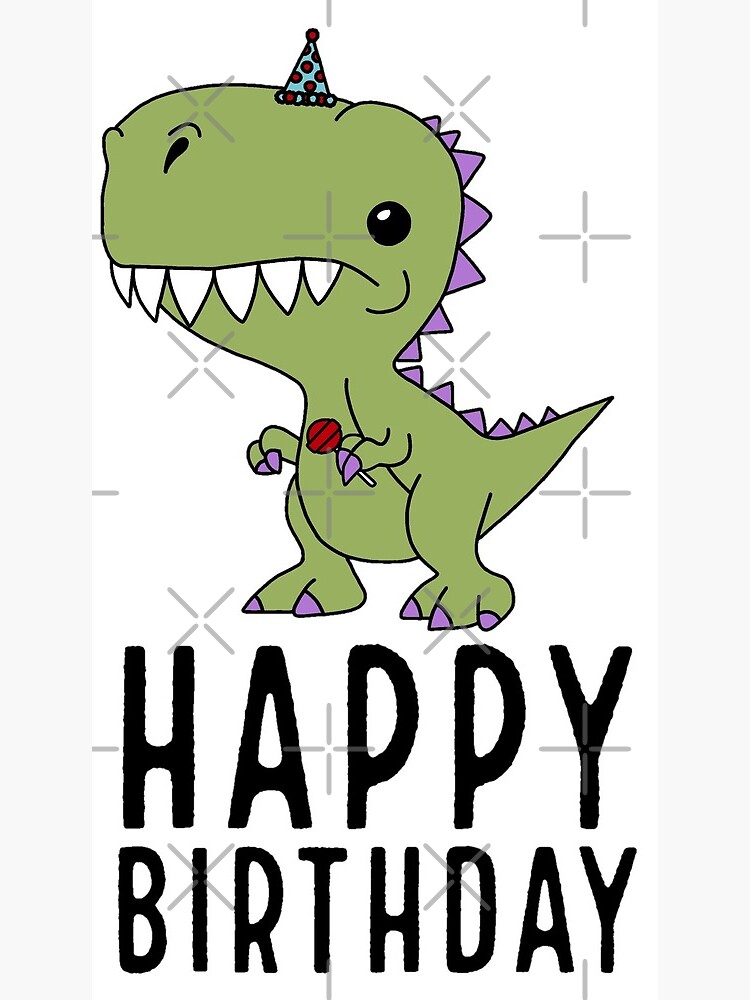 Carte De Vœux Joyeux Anniversaire Trex Par Tristahx Redbubble