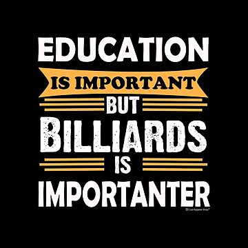 Vorschaubild zum Design Billiards is Importanter Than Education. Funny Sarcasm von CoolApparelShop