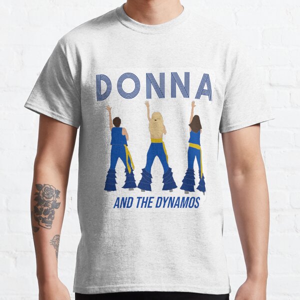 Donna y los dinamos Camiseta clásica