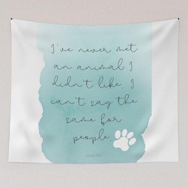 Item preview, "I've Never Met An Animal I Didn't Like" Quote Art Print designed and sold by PenningtonArt.
