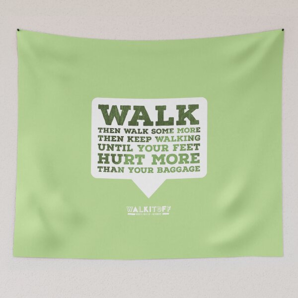 Item preview, WALKITOFF "Until your feet hurt more than your baggage." designed and sold by Nathan Benger.