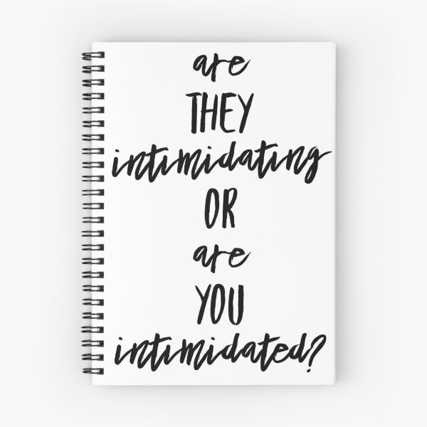 Item preview, Are they intimidating or are you intimidated? - Motivational Quote designed and sold by izzyL.